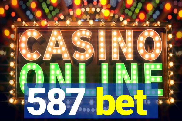 587 bet